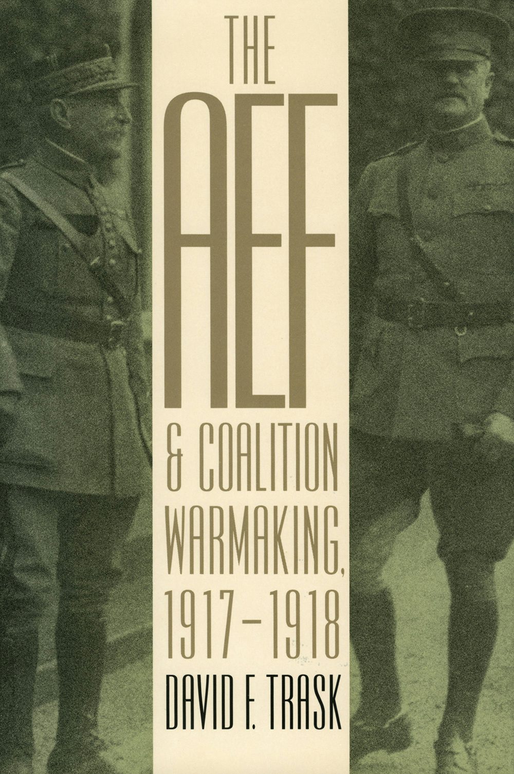 The AEF and Coalition Warmaking 1917 1918