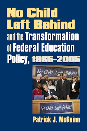 No Child Left Behind and the Transformation of Federal Education Policy ...