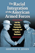 The Racial Integration of the American Armed Forces